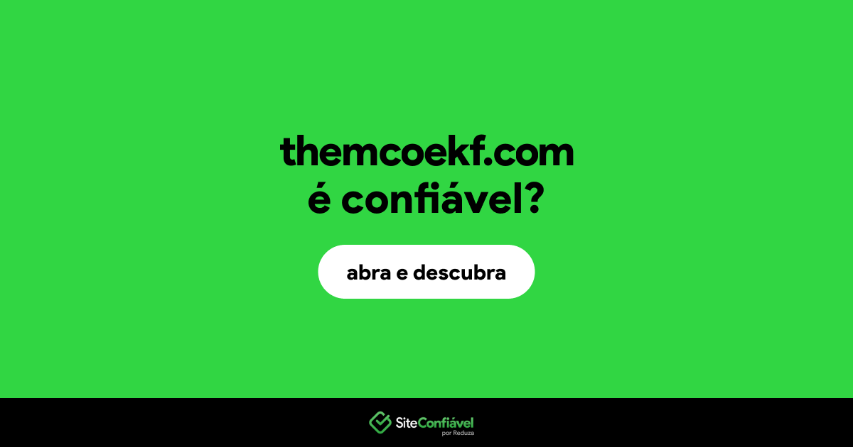 O site themcoekf.com é confiável?