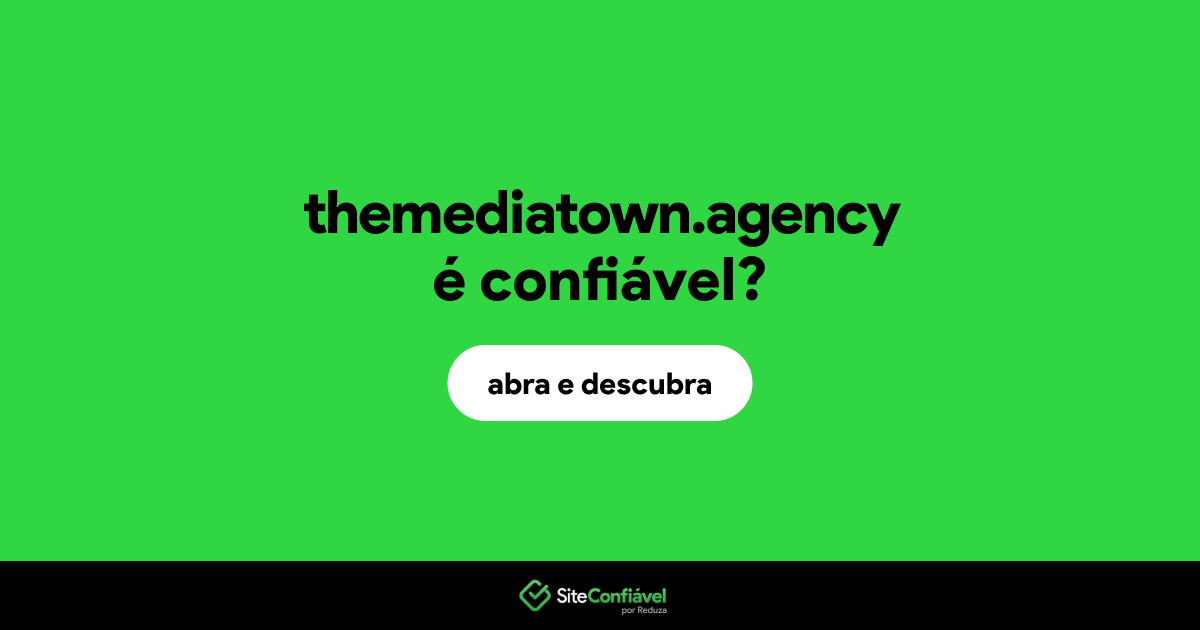 O site themediatown.agency é confiável?