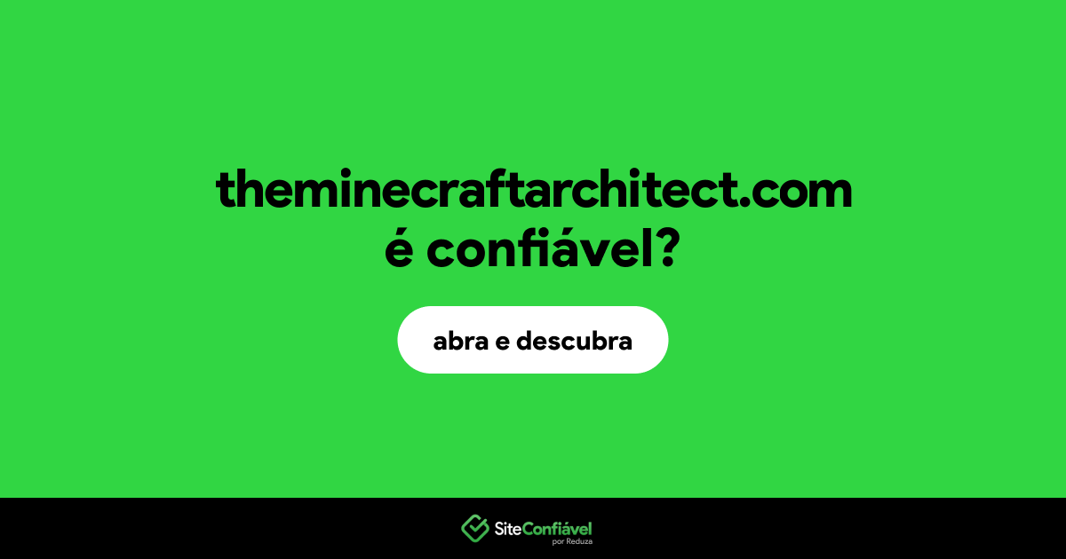 O site theminecraftarchitect.com é confiável?