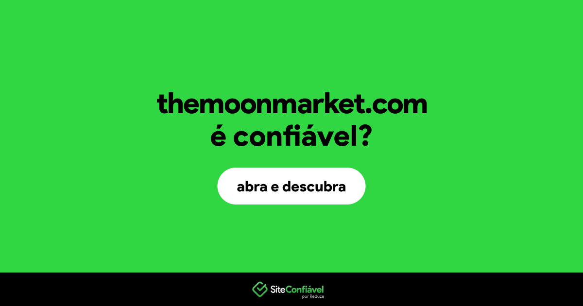 O site themoonmarket.com é confiável?