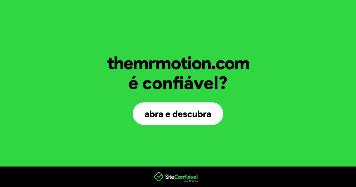 O site themrmotion.com é confiável?