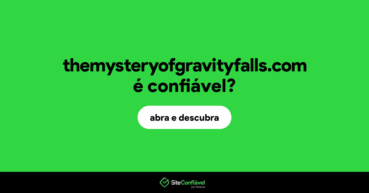 O site themysteryofgravityfalls.com é confiável?