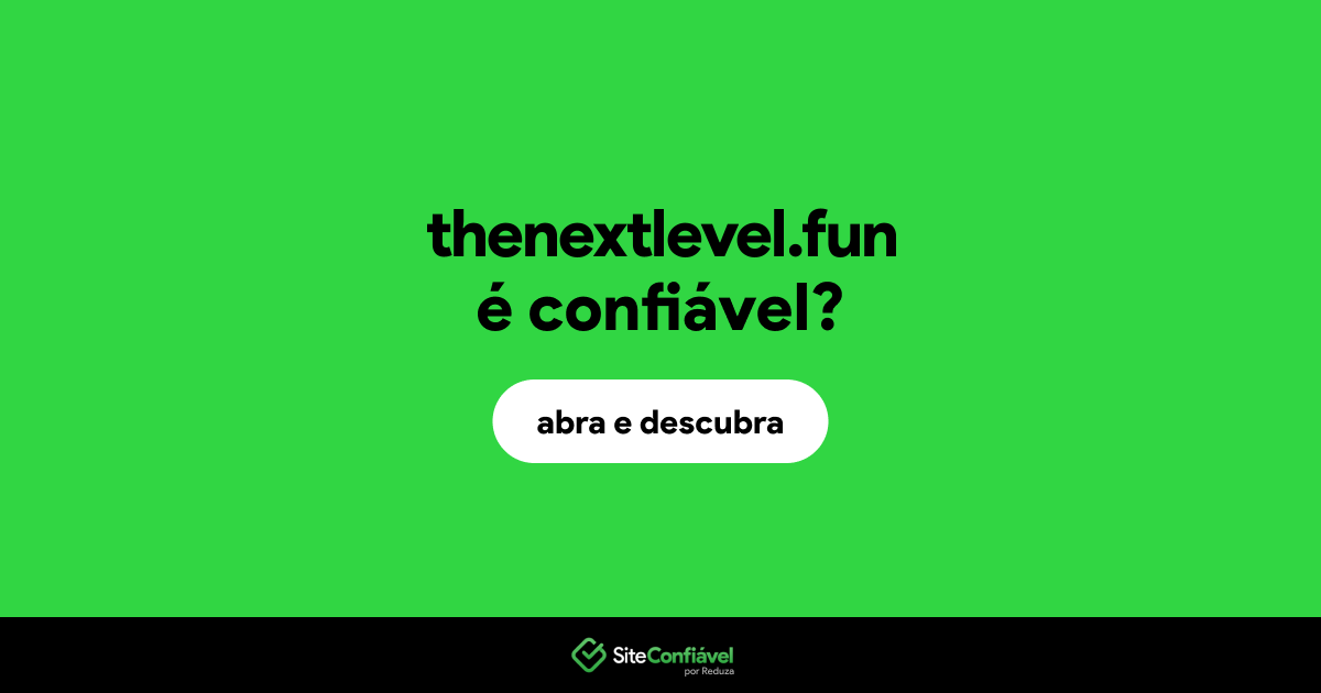 O site thenextlevel.fun é confiável?