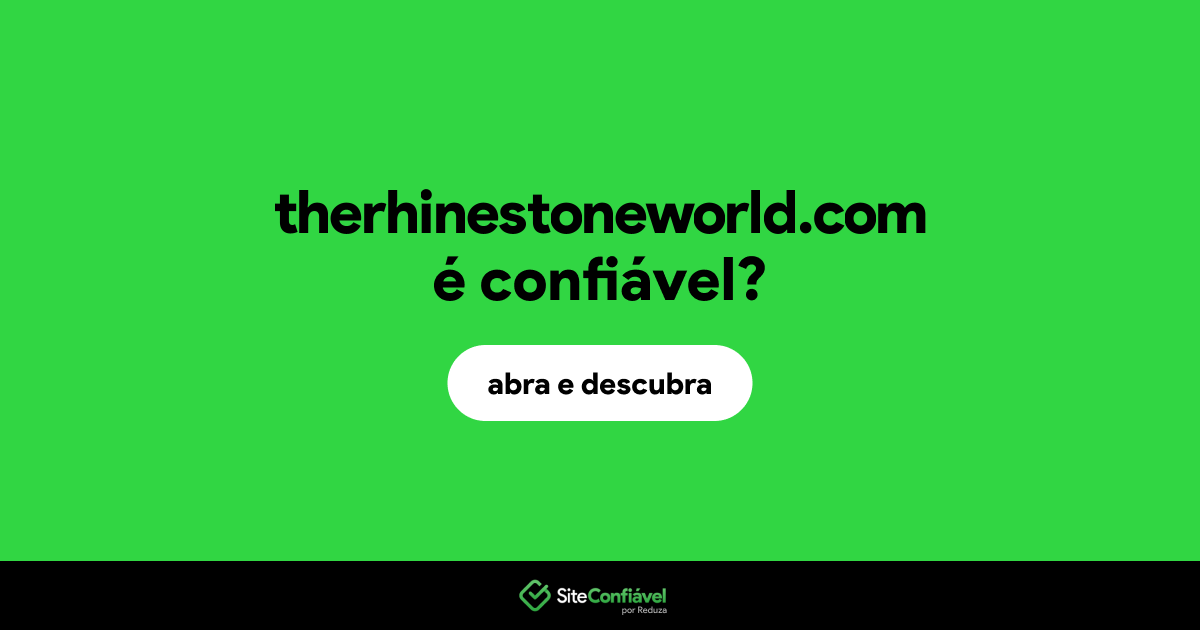 O site therhinestoneworld.com é confiável?