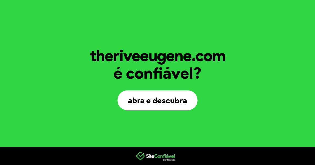 O site theriveeugene.com é confiável?