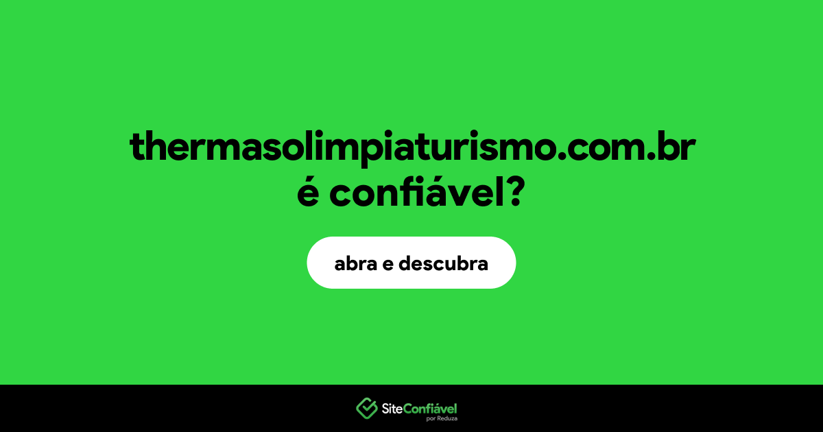 O site thermasolimpiaturismo.com.br é confiável?