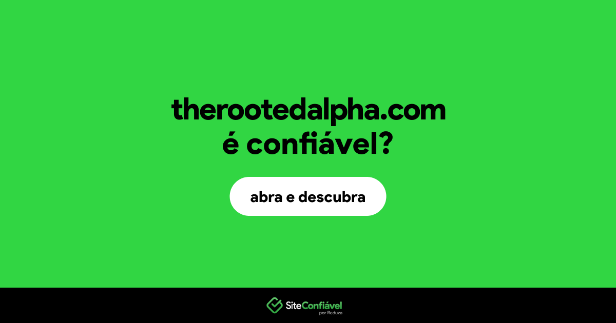 O site therootedalpha.com é confiável?