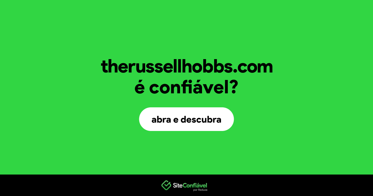O site therussellhobbs.com é confiável?