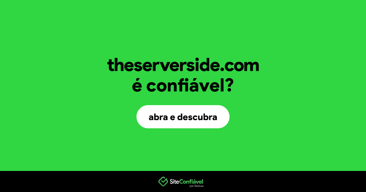 O site theserverside.com é confiável?