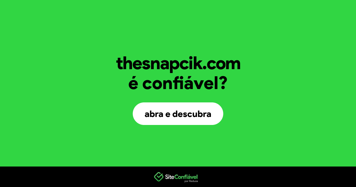 O site thesnapcik.com é confiável?