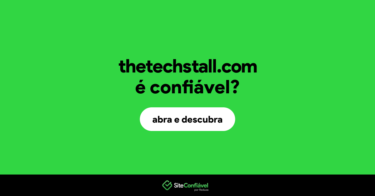 O site thetechstall.com é confiável?