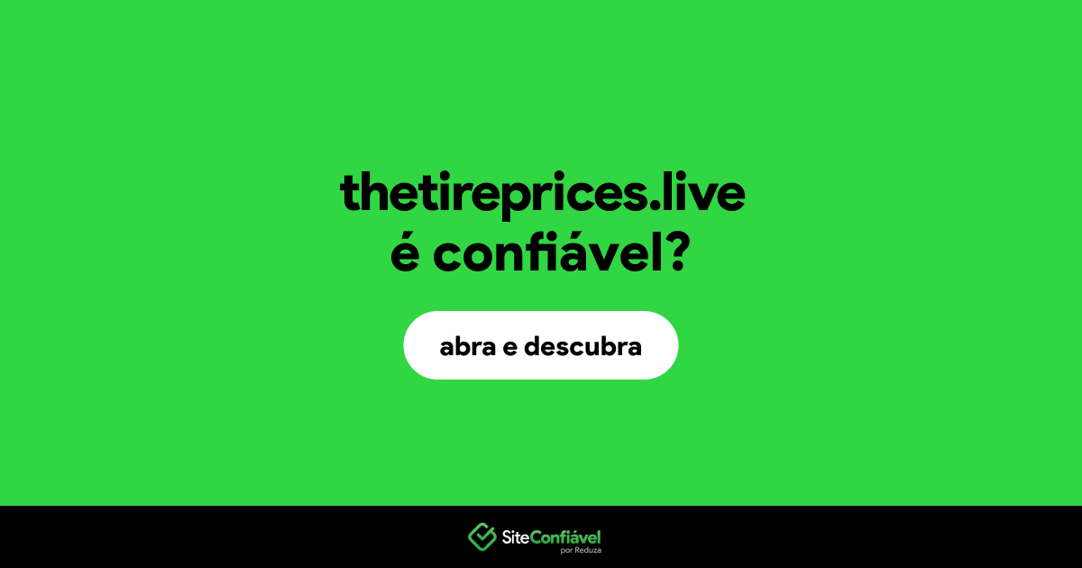 O site thetireprices.live é confiável?