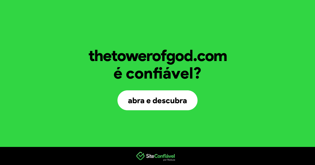O site thetowerofgod.com é confiável?