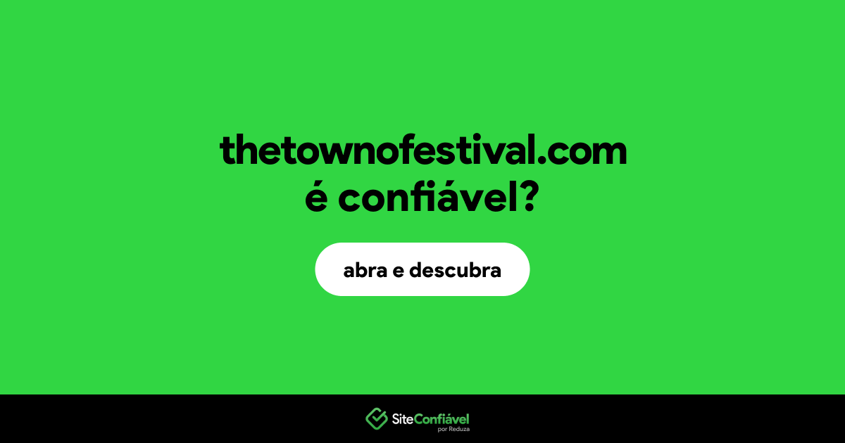 O site thetownofestival.com é confiável?