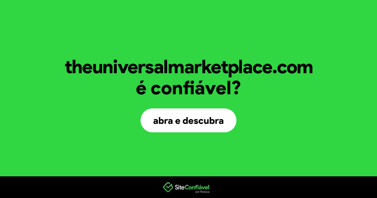 O site theuniversalmarketplace.com é confiável?