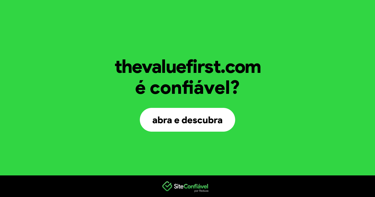 O site thevaluefirst.com é confiável?
