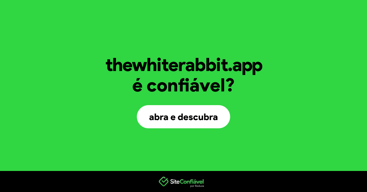 O site thewhiterabbit.app é confiável?