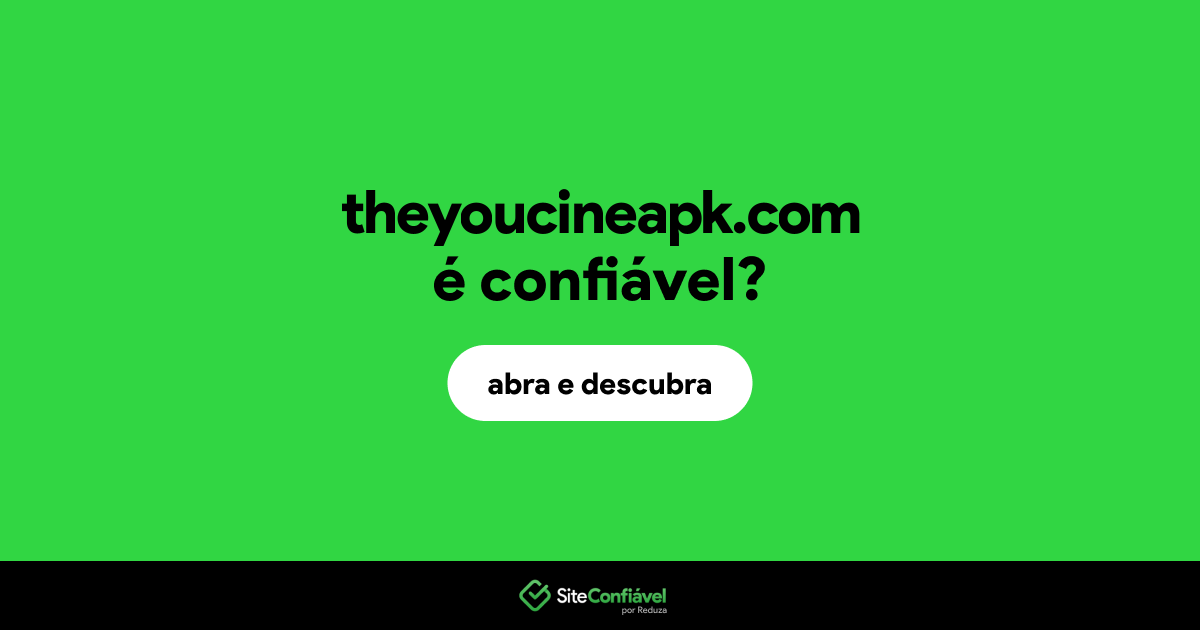 O site theyoucineapk.com é confiável?