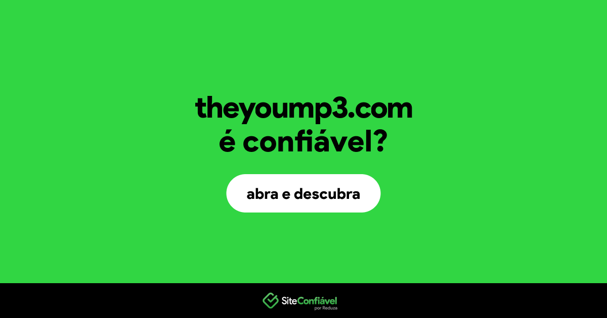 O site theyoump3.com é confiável?