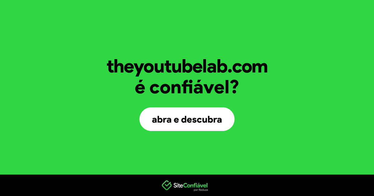O site theyoutubelab.com é confiável?