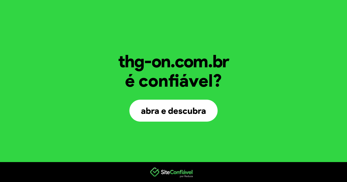 O site thg-on.com.br é confiável?