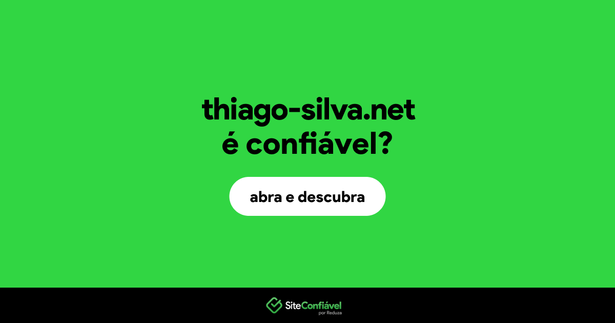 O site thiago-silva.net é confiável?