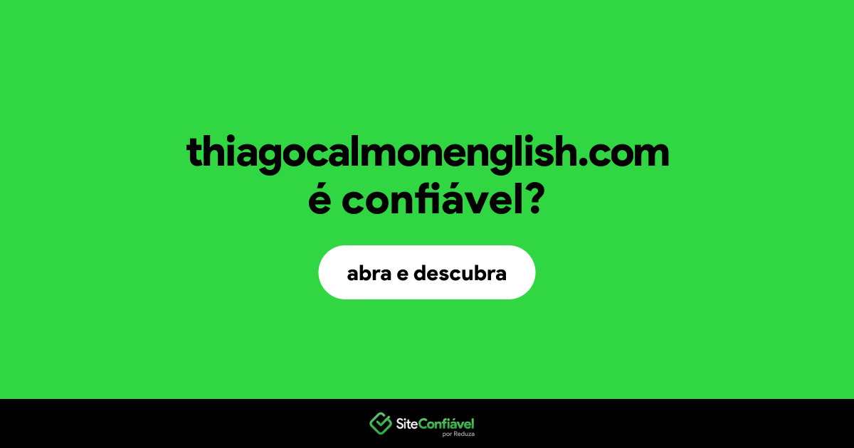 O site thiagocalmonenglish.com é confiável?