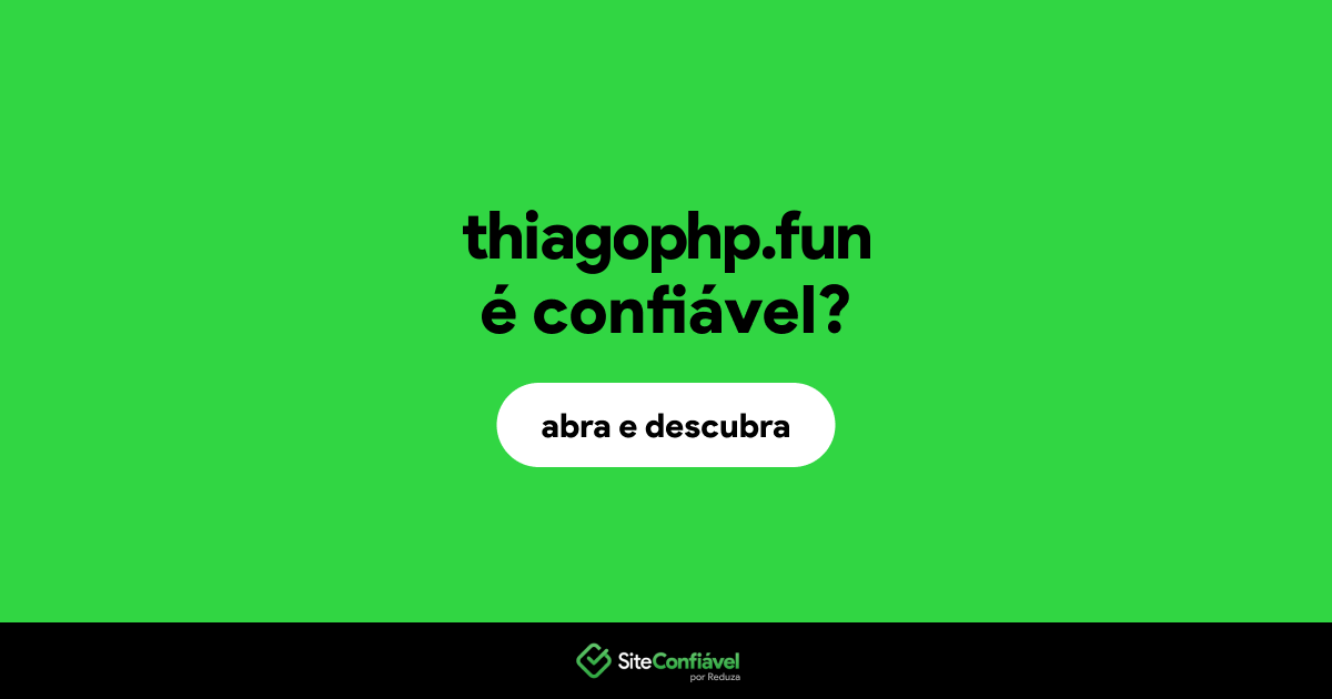 O site thiagophp.fun é confiável?