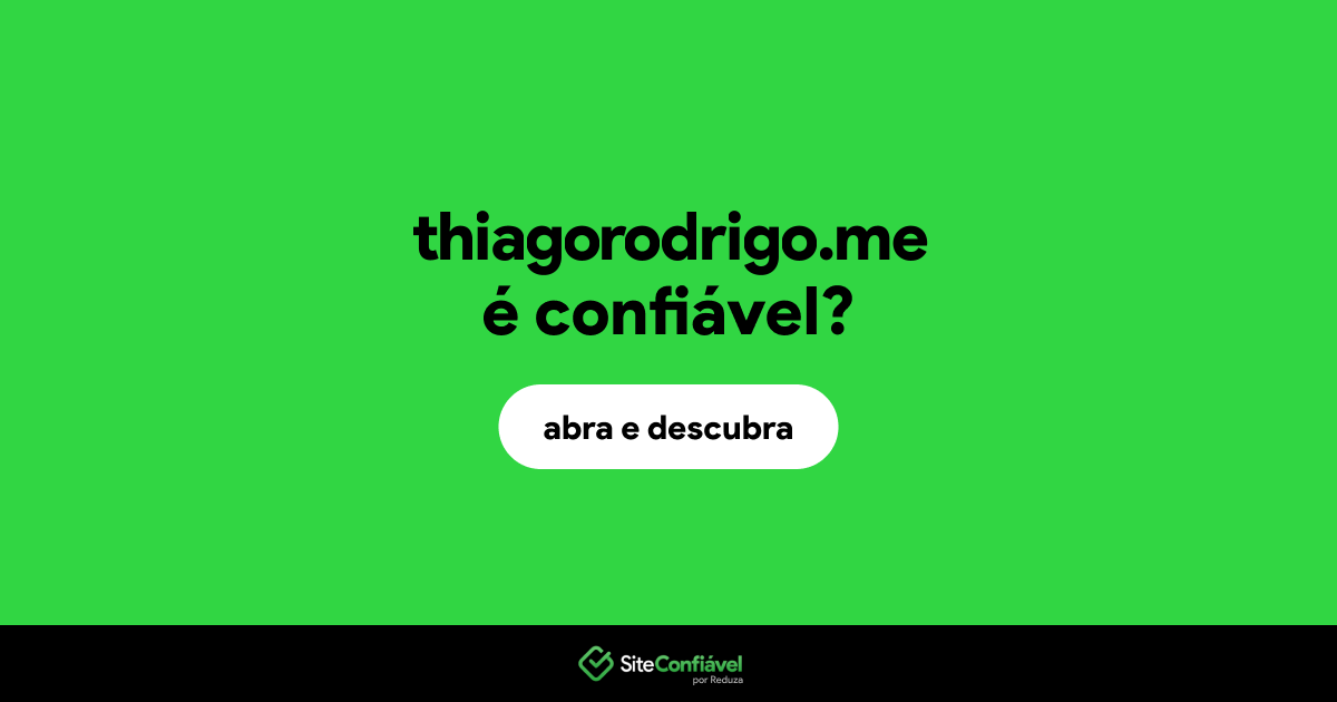 O site thiagorodrigo.me é confiável?