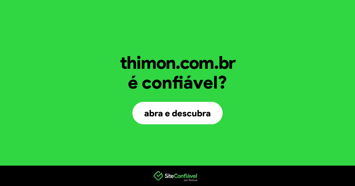 O site thimon.com.br é confiável?