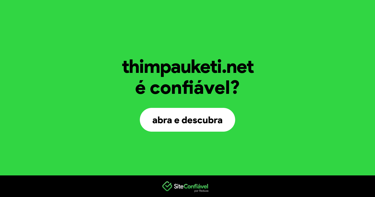 O site thimpauketi.net é confiável?