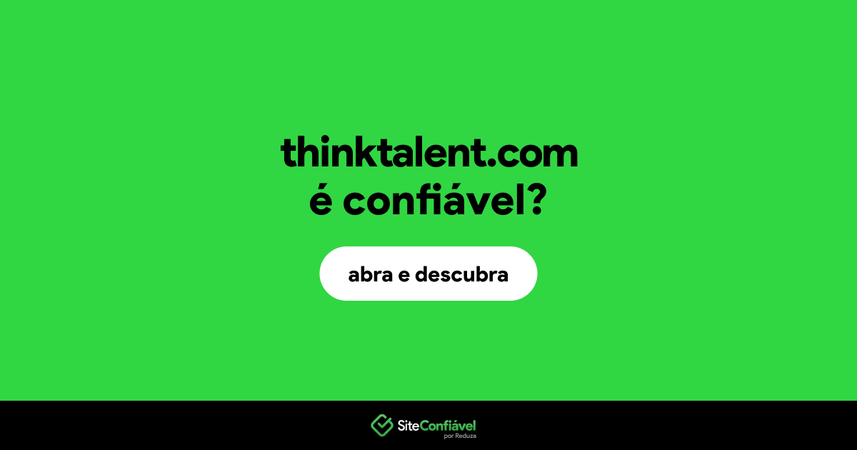 O site thinktalent.com é confiável?