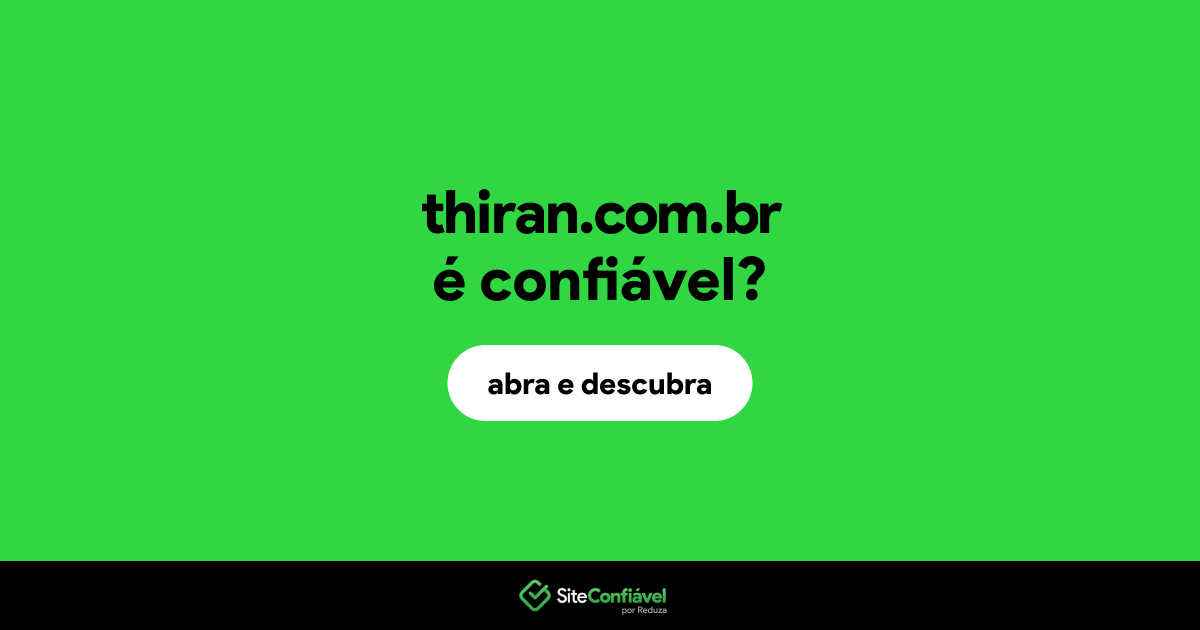 O site thiran.com.br é confiável?