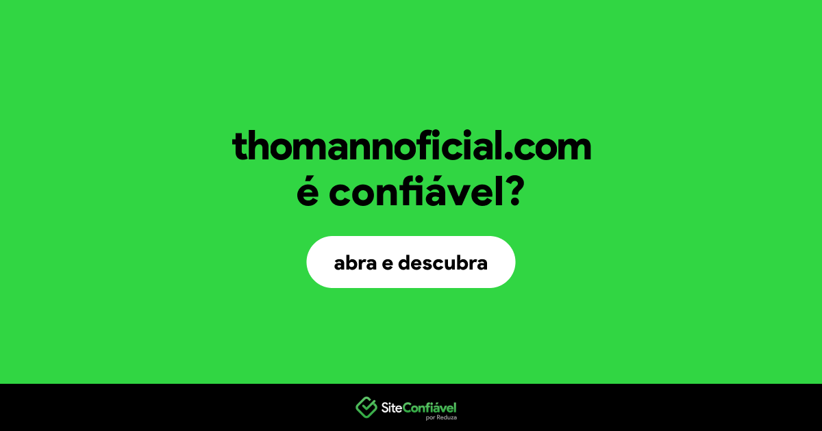 O site thomannoficial.com é confiável?