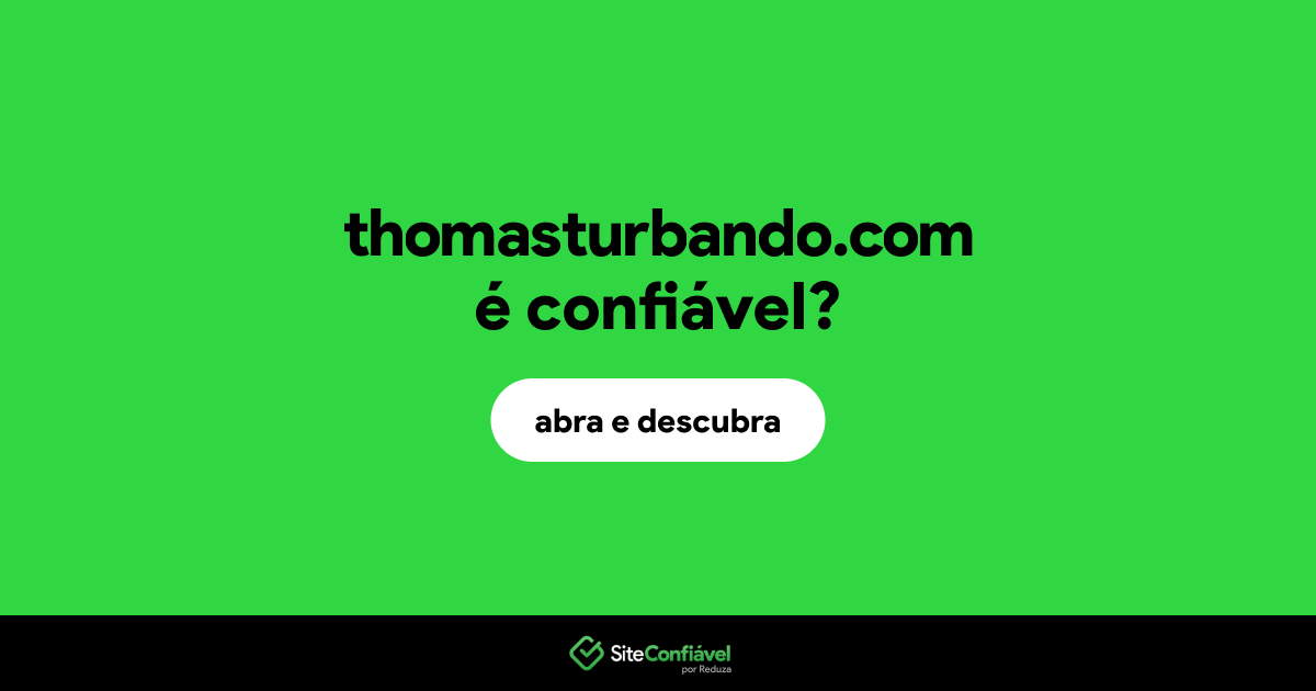 O site thomasturbando.com é confiável?