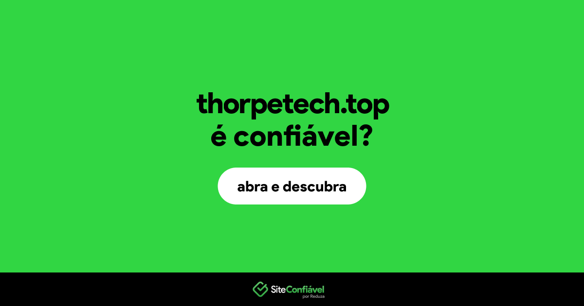 O site thorpetech.top é confiável?