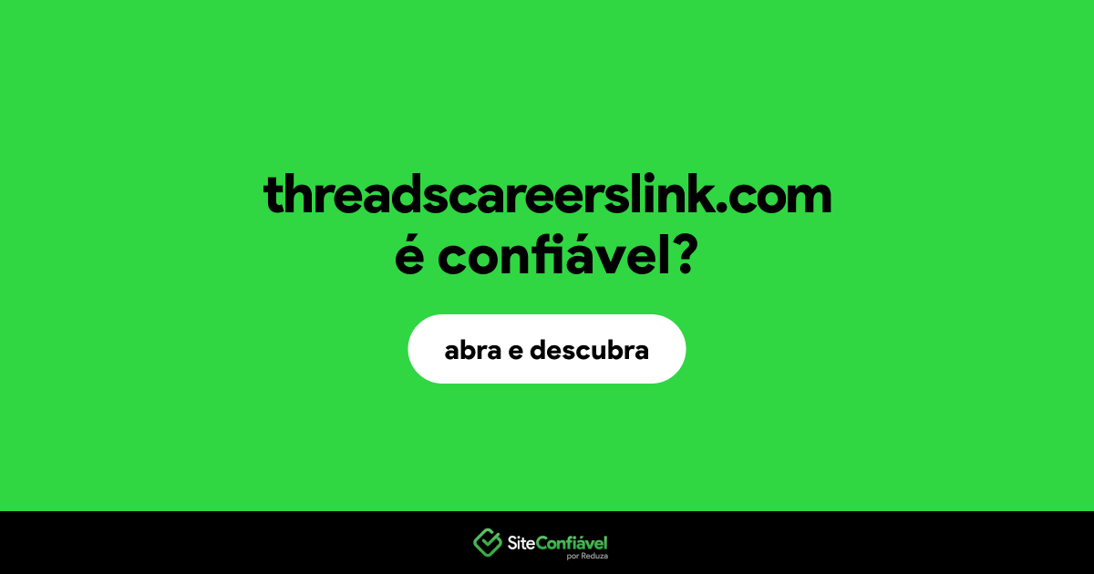 O site threadscareerslink.com é confiável?
