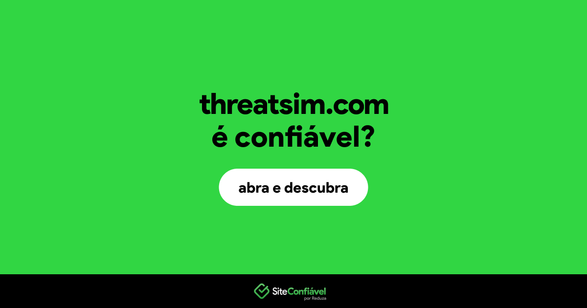 O site threatsim.com é confiável?