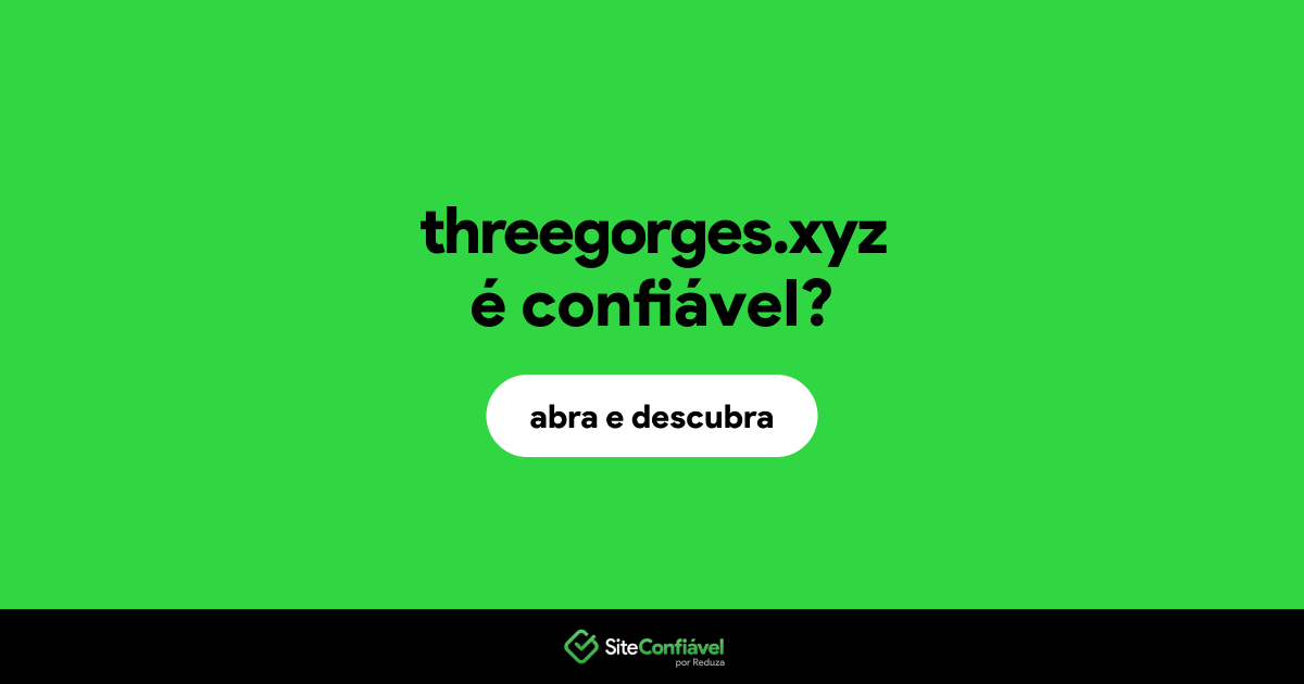 O site threegorges.xyz é confiável?
