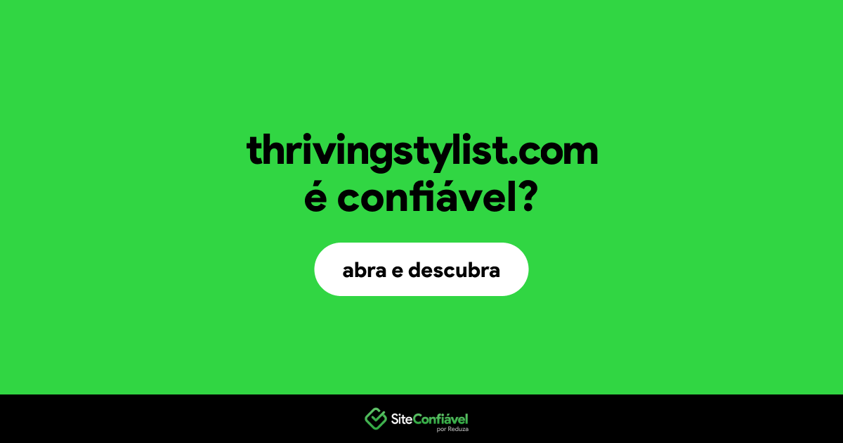 O site thrivingstylist.com é confiável?