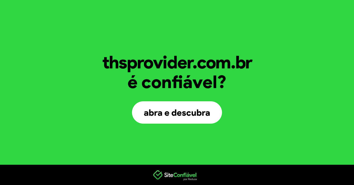 O site thsprovider.com.br é confiável?