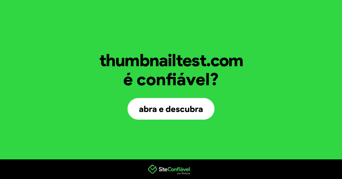 O site thumbnailtest.com é confiável?