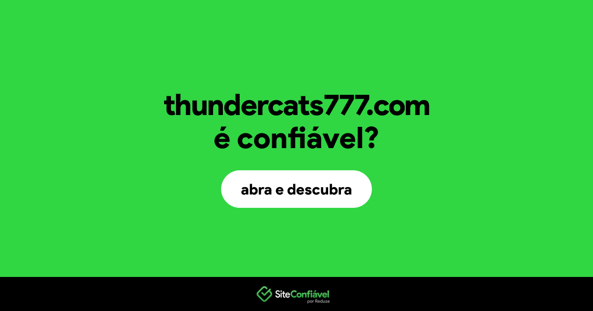 O site thundercats777.com é confiável?