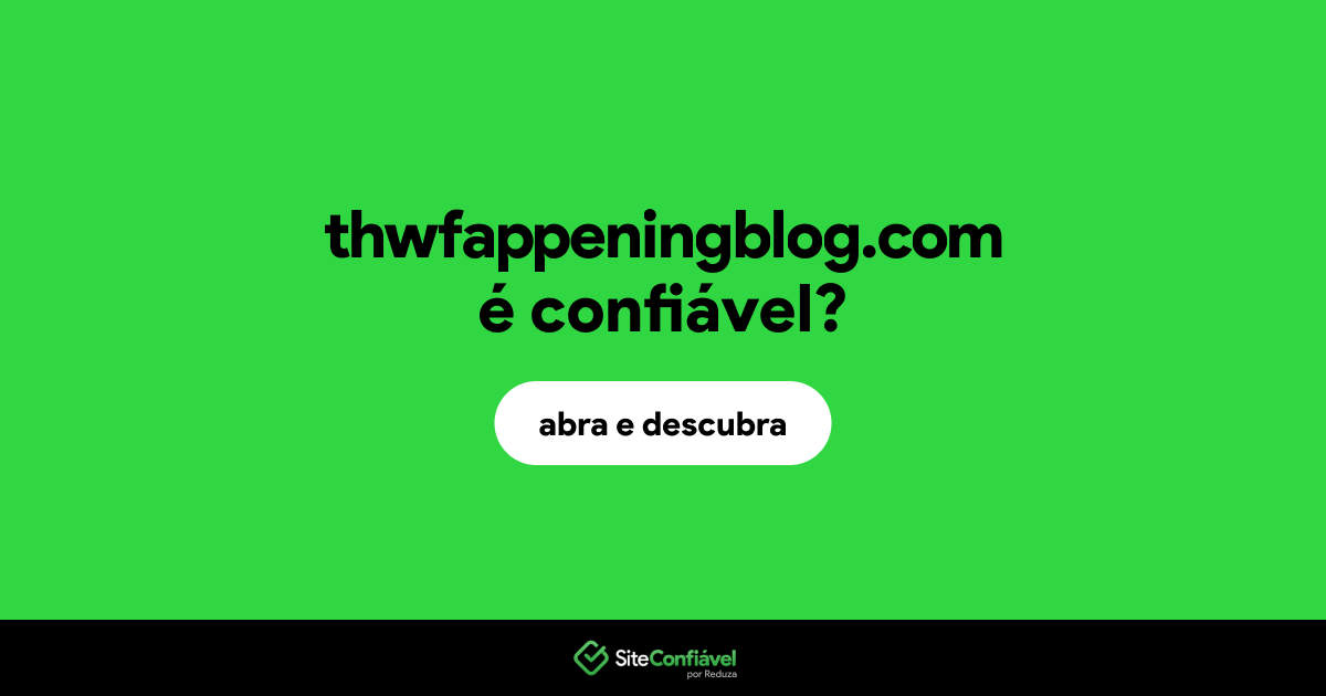 O site thwfappeningblog.com é confiável?