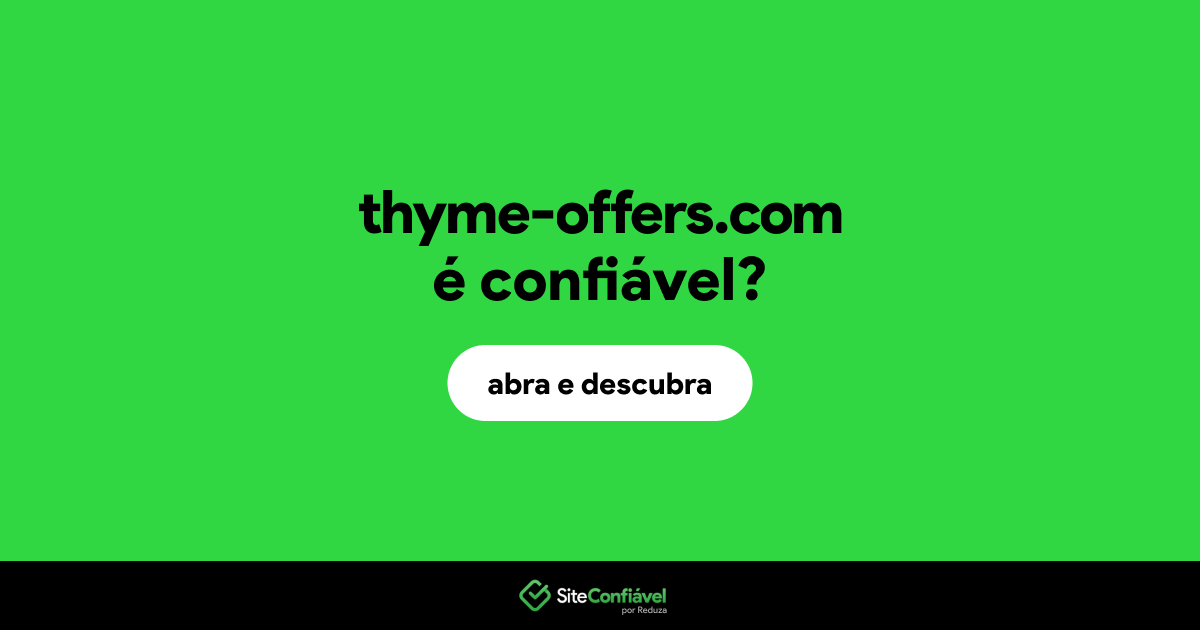 O site thyme-offers.com é confiável?