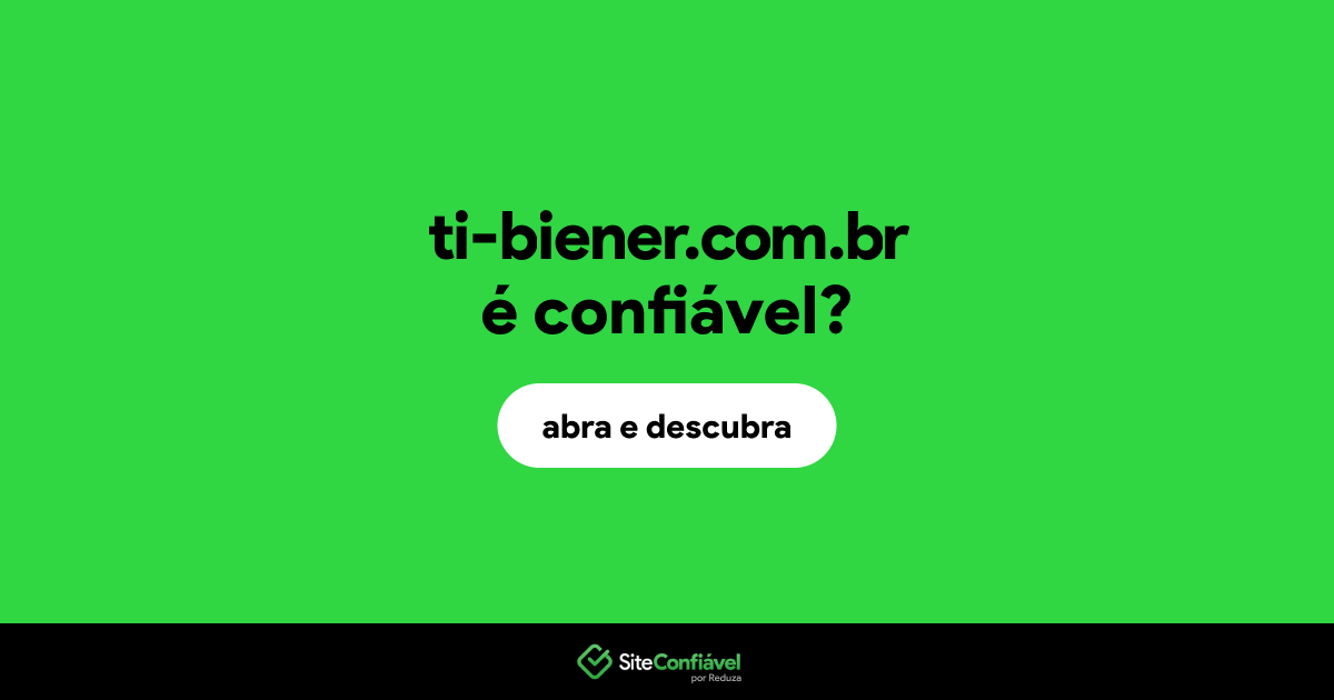 O site ti-biener.com.br é confiável?