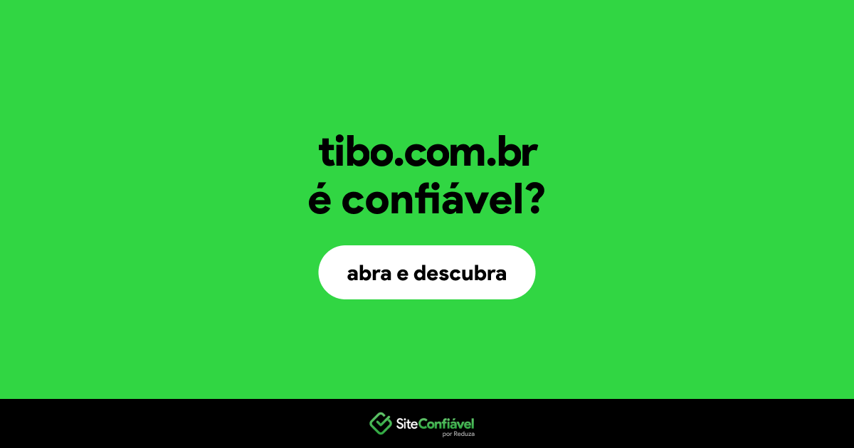 O site tibo.com.br é confiável?