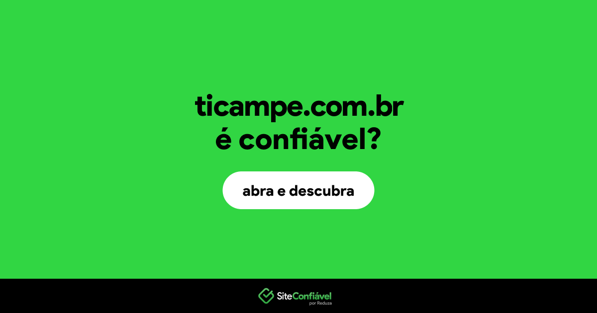 O site ticampe.com.br é confiável?