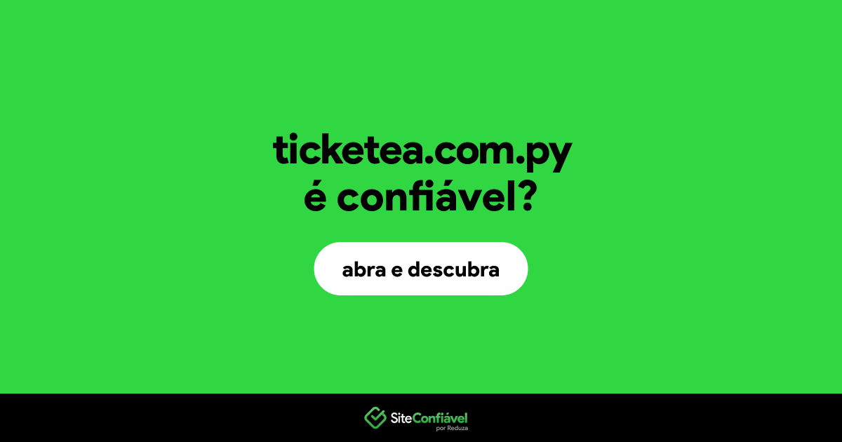 O site ticketea.com.py é confiável?