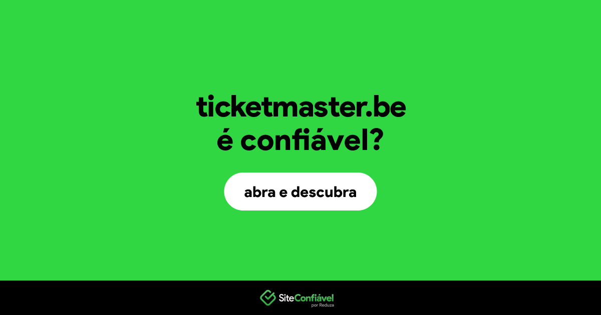 O site ticketmaster.be é confiável?